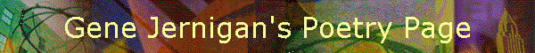 Gene Jernigan's Poetry Page